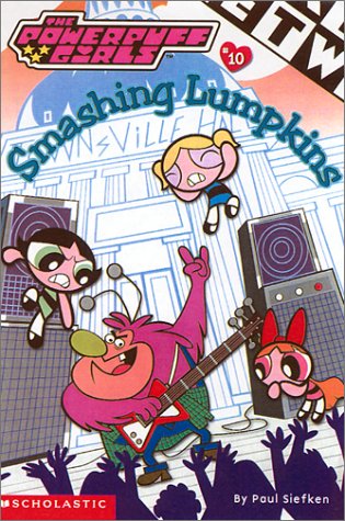 Powerpuff Girls Chapter Book #10: Smashing Lumpkins