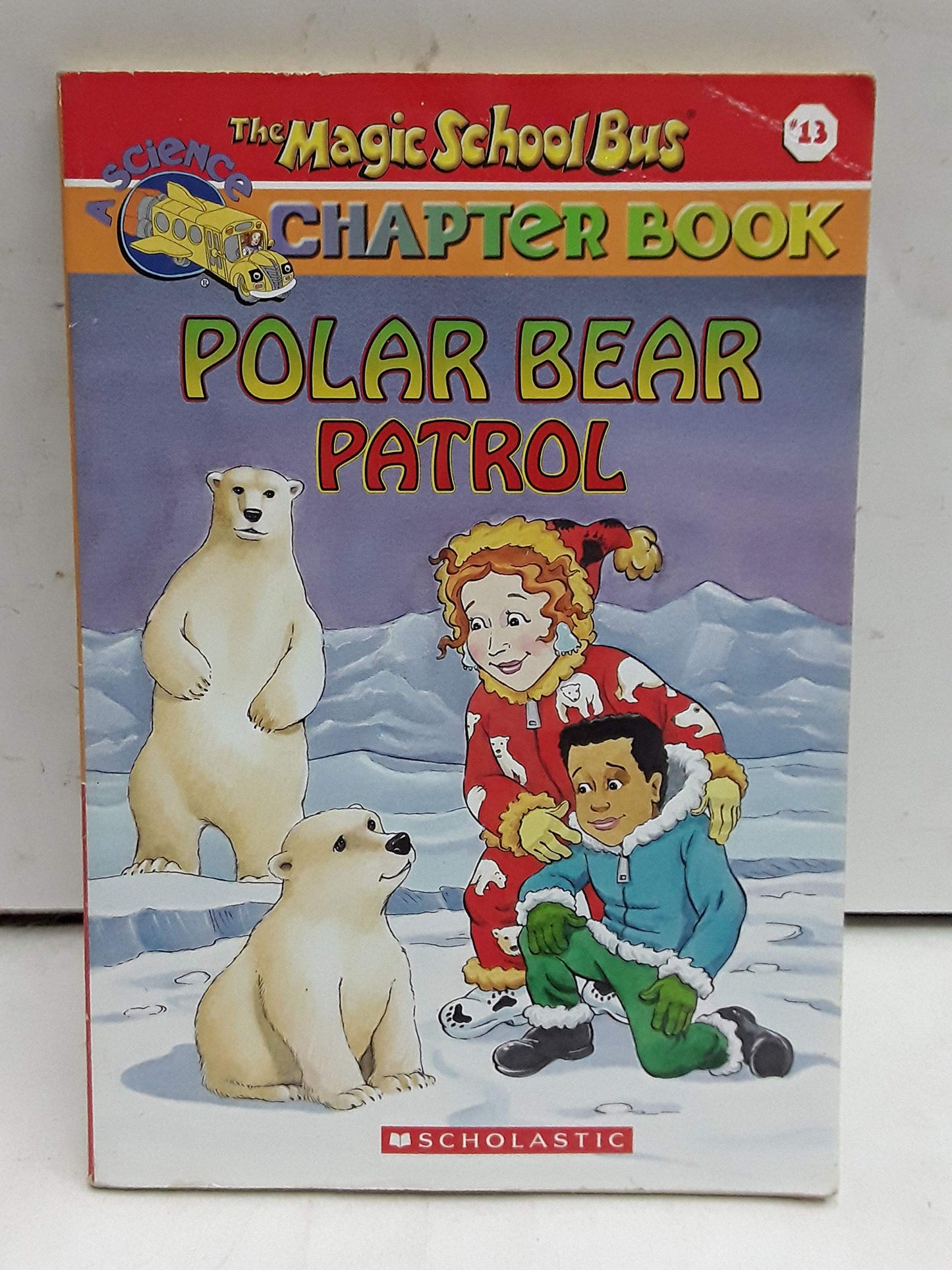 Polar Bear Patrol (The Magic School Bus Chapter Book, No. 13) - 5175