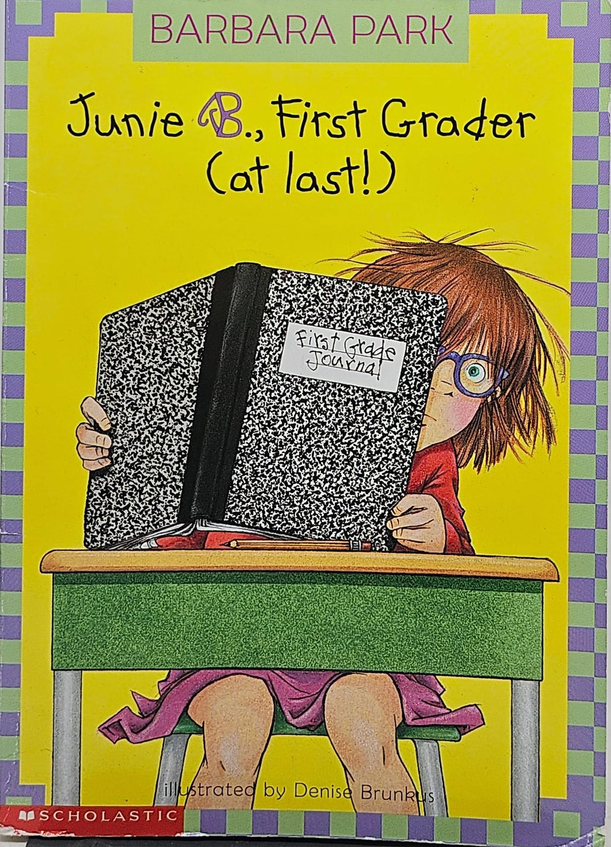 Junie B., First Grader: First Grader (At Last!)