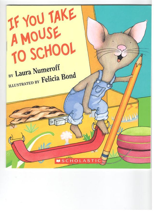 If You Take a Mouse to School (If You Give. . .)