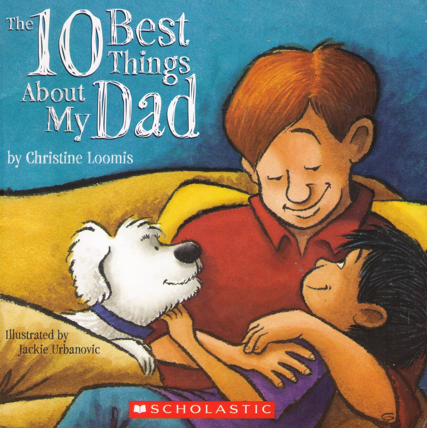 The Ten Best Things About My Dad