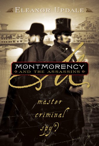 Montmorency #3: Montmorency and the Assassins: Book 3