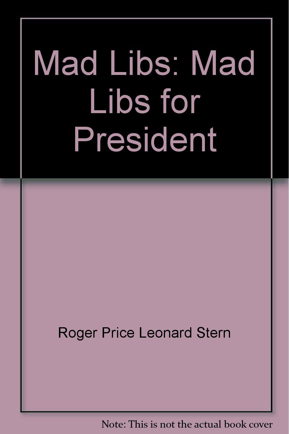 Mad Libs: Mad Libs for President