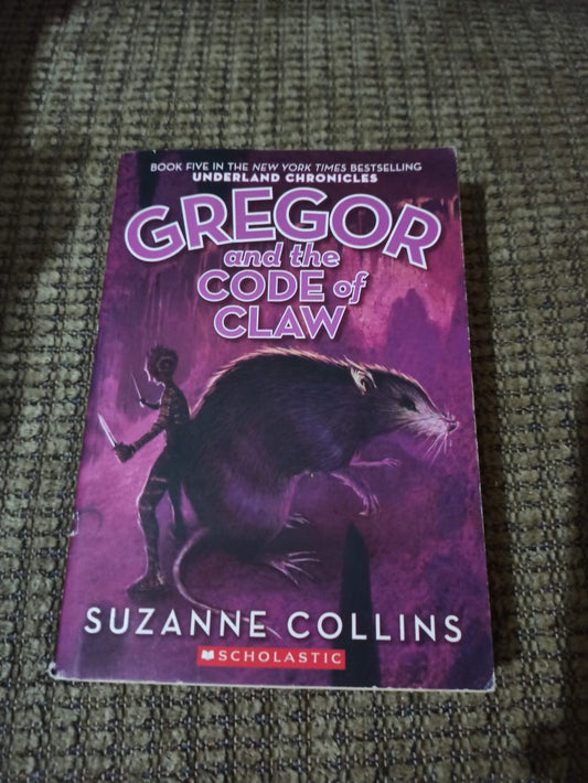 Gregor and the Code of Claw (Underland Chronicles, Book 5)