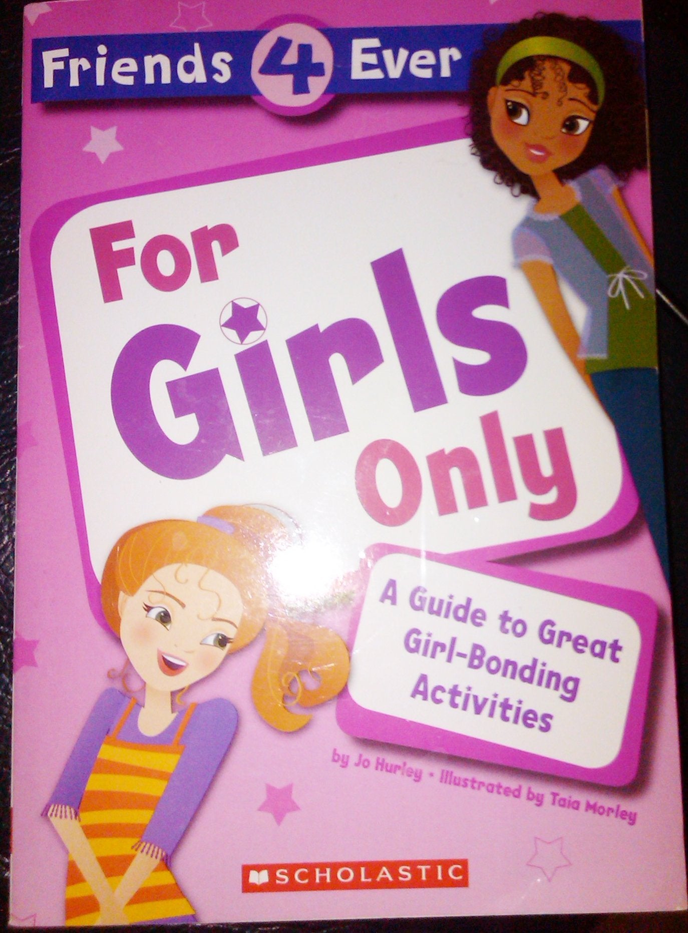 Friends 4 Ever: For Girls Only
