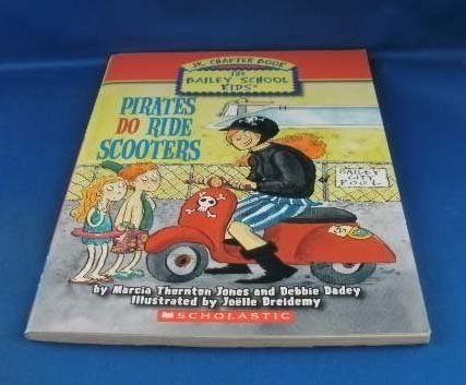 Pirates do Ride Scooters (Bailey School Kids Jr. Chapter Book, No. 4)