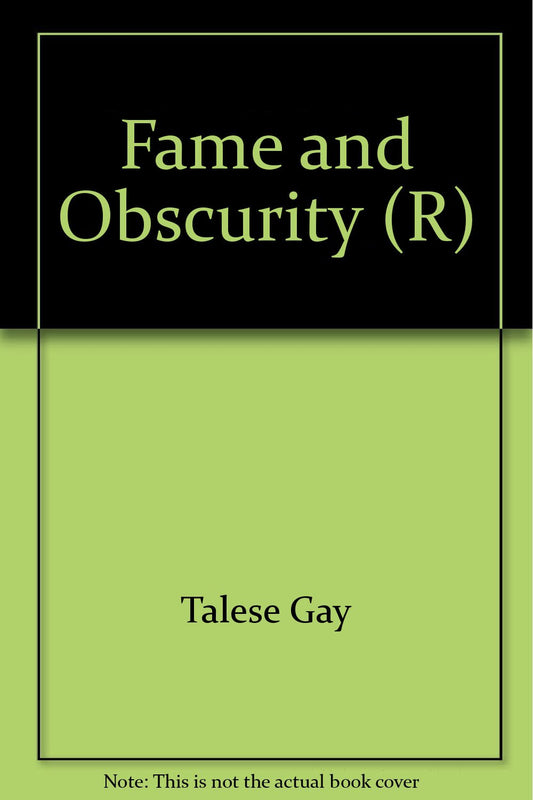 Fame and Obscurity