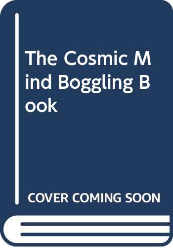 The Cosmic Mind Boggling Book