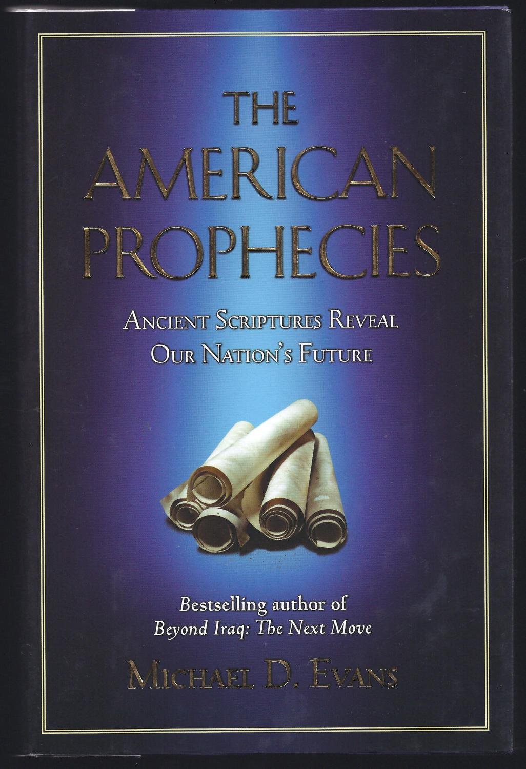 The American Prophecies: Ancient Scriptures Reveal Our Nation's Future
