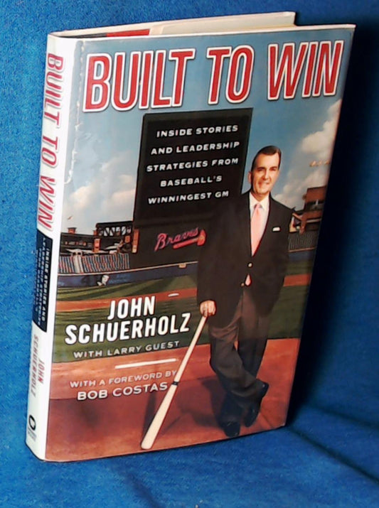 Built to Win: Inside Stories and Leadership Strategies from Baseball's Winningest GM