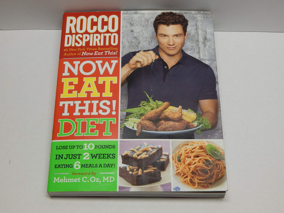 Now Eat This! Diet: Lose Up to 10 Pounds in Just 2 Weeks Eating 6 Meals a Day!