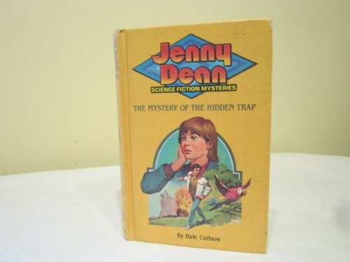 The Mystery of the Hidden Trap (The Jenny Dean Science Fiction Mystery Series, 2)