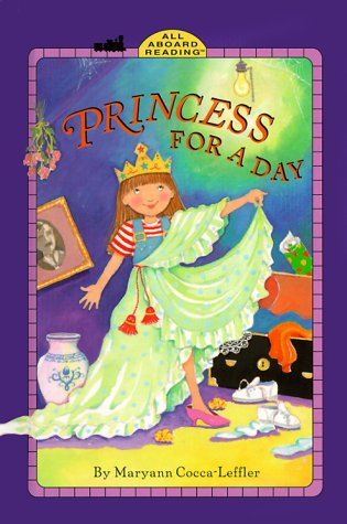 Princess for a Day (All Aboard Reading, Level 1)
