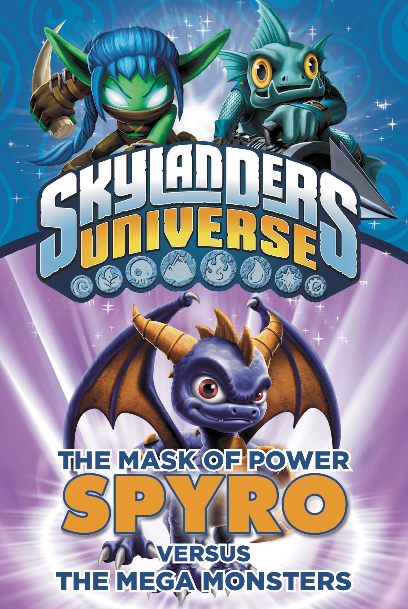 The Mask of Power: Spyro Versus the Mega Monsters #1 (Skylanders Universe)