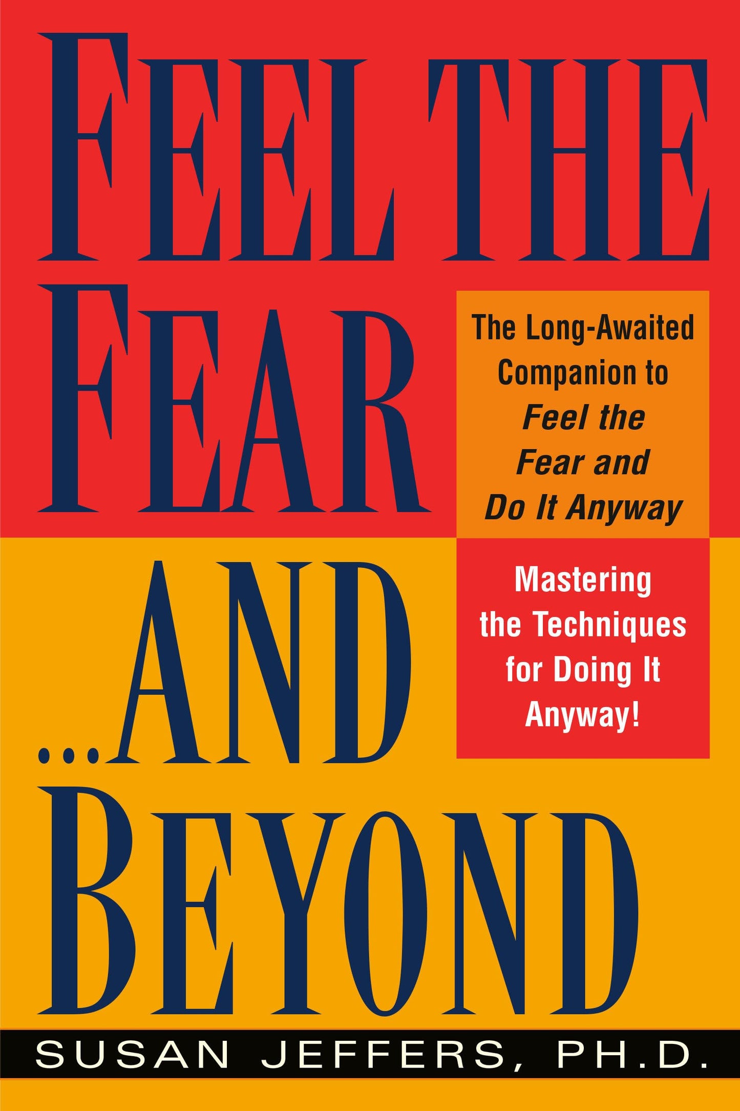 Feel the Fear...and Beyond: Mastering the Techniques for Doing It Anyway - 4157