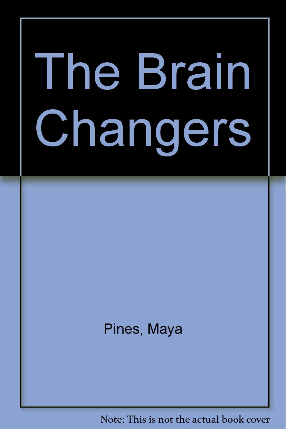 The Brain Changers