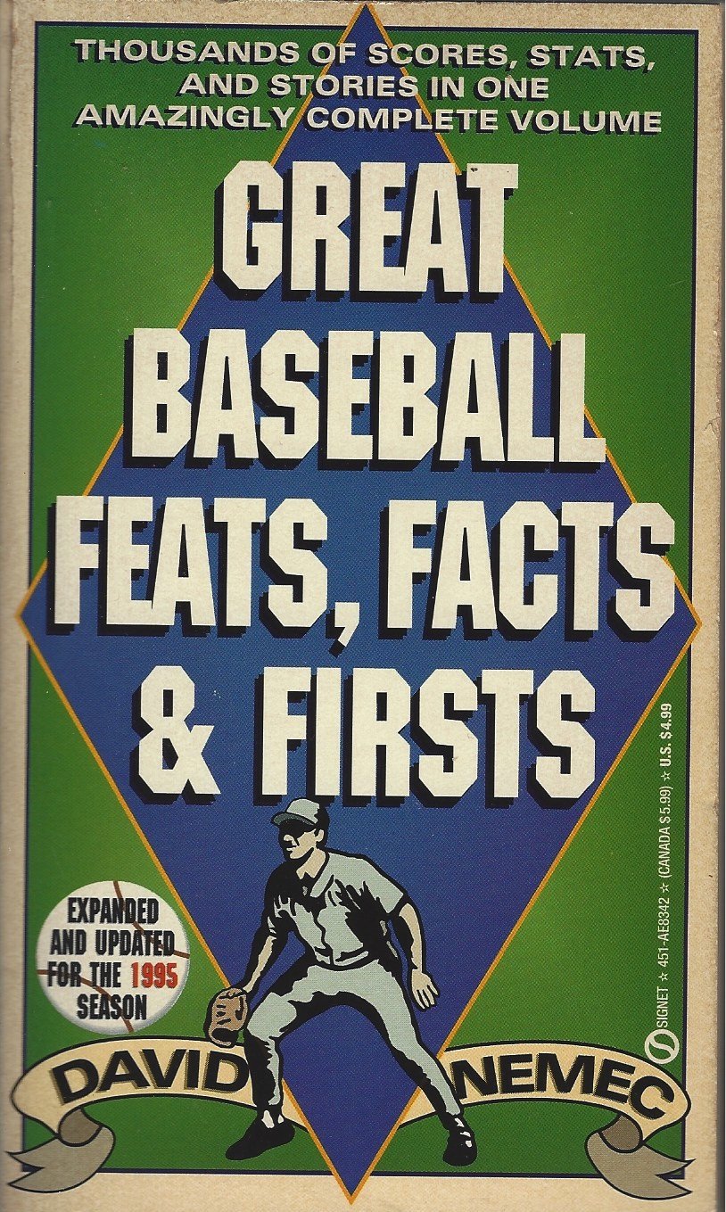 Great Baseball Feats, Facts, and Firsts: Updated Edition