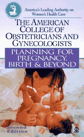 Planning for Pregnancy, Birth And Beyond: Second Revised Edition