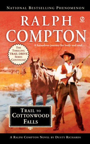 Trail to Cottonwood Falls (Ralph Compton Novels)