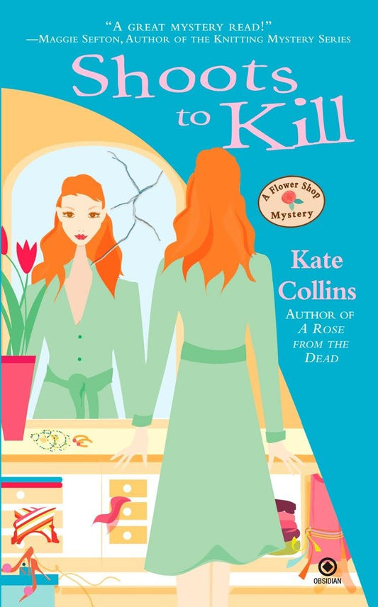 Shoots to Kill (Flower Shop Mysteries, No. 7)