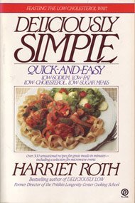 Deliciously Simple: Quick-and-Easy Low-Sodium, Low-Fat, Low-Cholesterol, Low-Sugar Meals