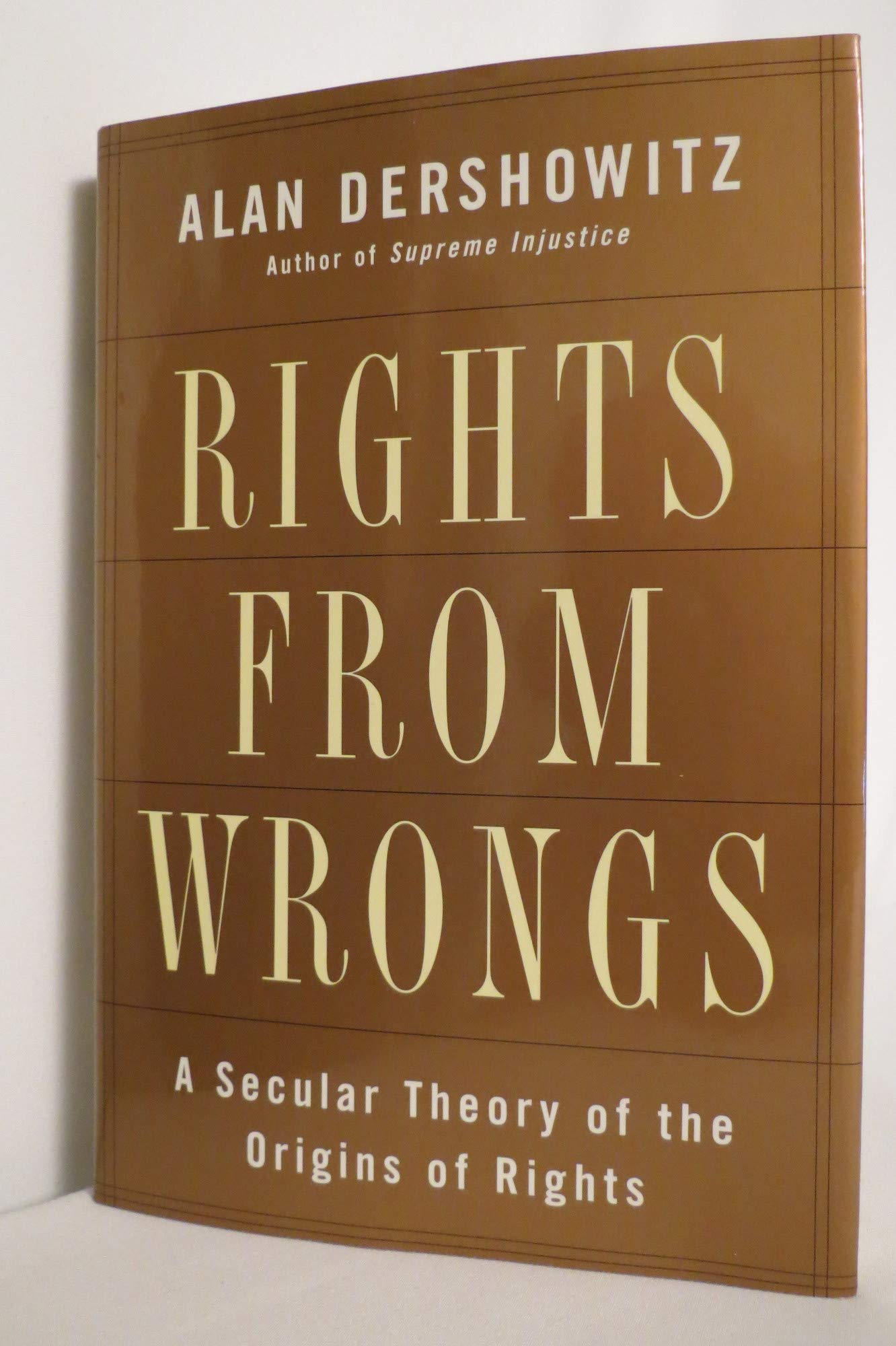 Rights from Wrongs: A Secular Theory of the Origins of Rights