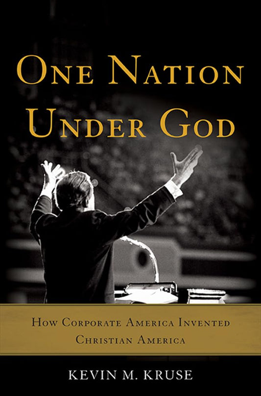 One Nation Under God: How Corporate America Invented Christian America - 6608