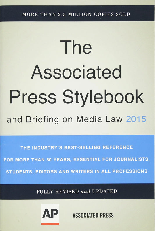 Associated Press Stylebook 2015 and Briefing on Media Law