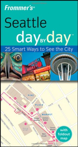 Frommer's Seattle Day by Day (Frommer's Day by Day - Pocket)