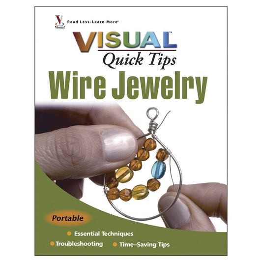 Wiley-Interscience Wire Jewelry Visual Quick Tips
