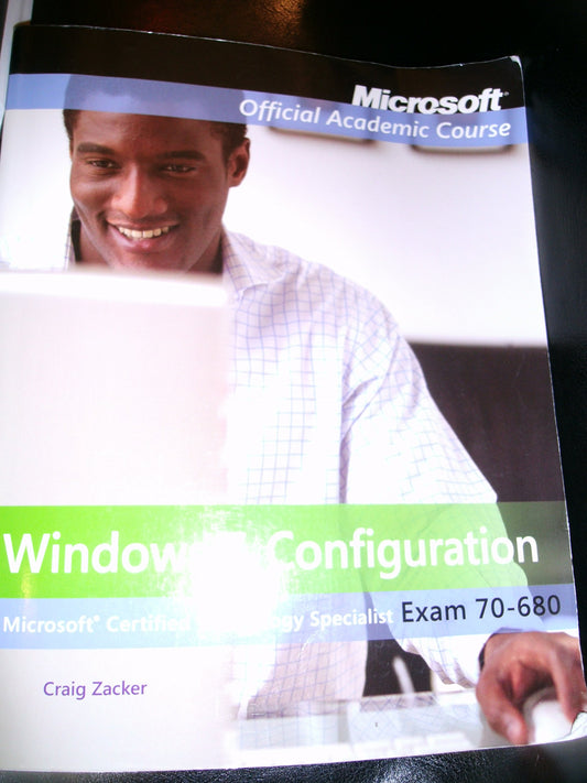 Exam 70-680: Windows 7 Configuration