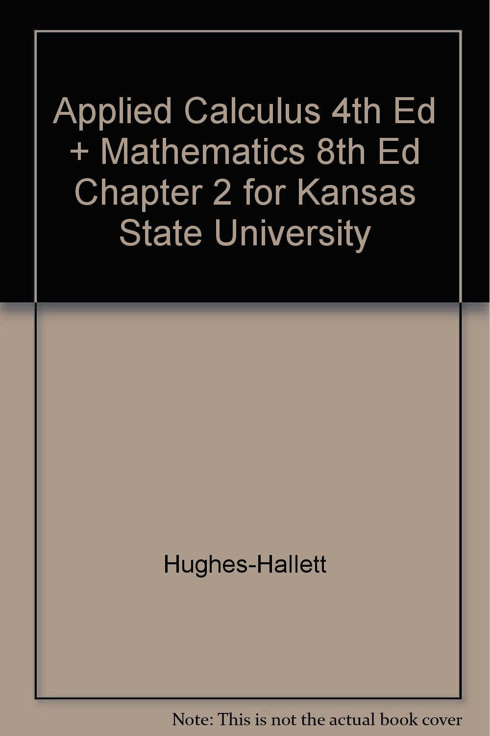 Applied Calculus 4th Edition with Mathematics 8th Edition Chapter 2 for Kansas State University