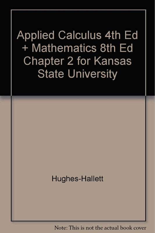 Applied Calculus 4th Edition with Mathematics 8th Edition Chapter 2 for Kansas State University
