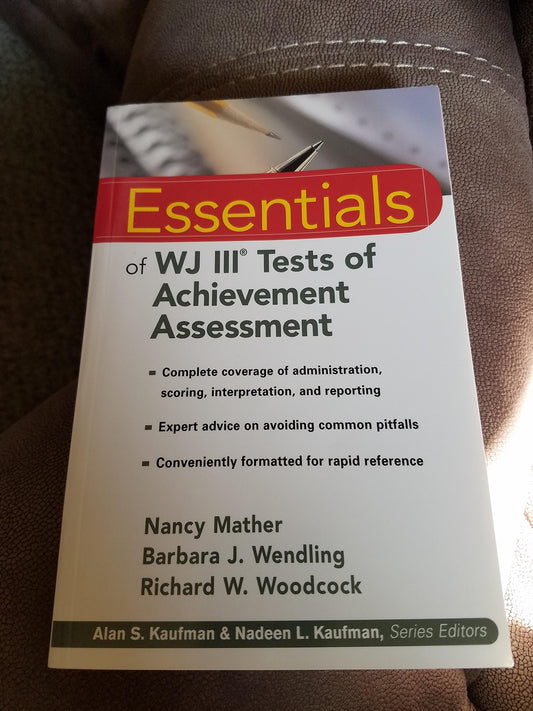Essentials of WJ III Tests of Achievement Assessment