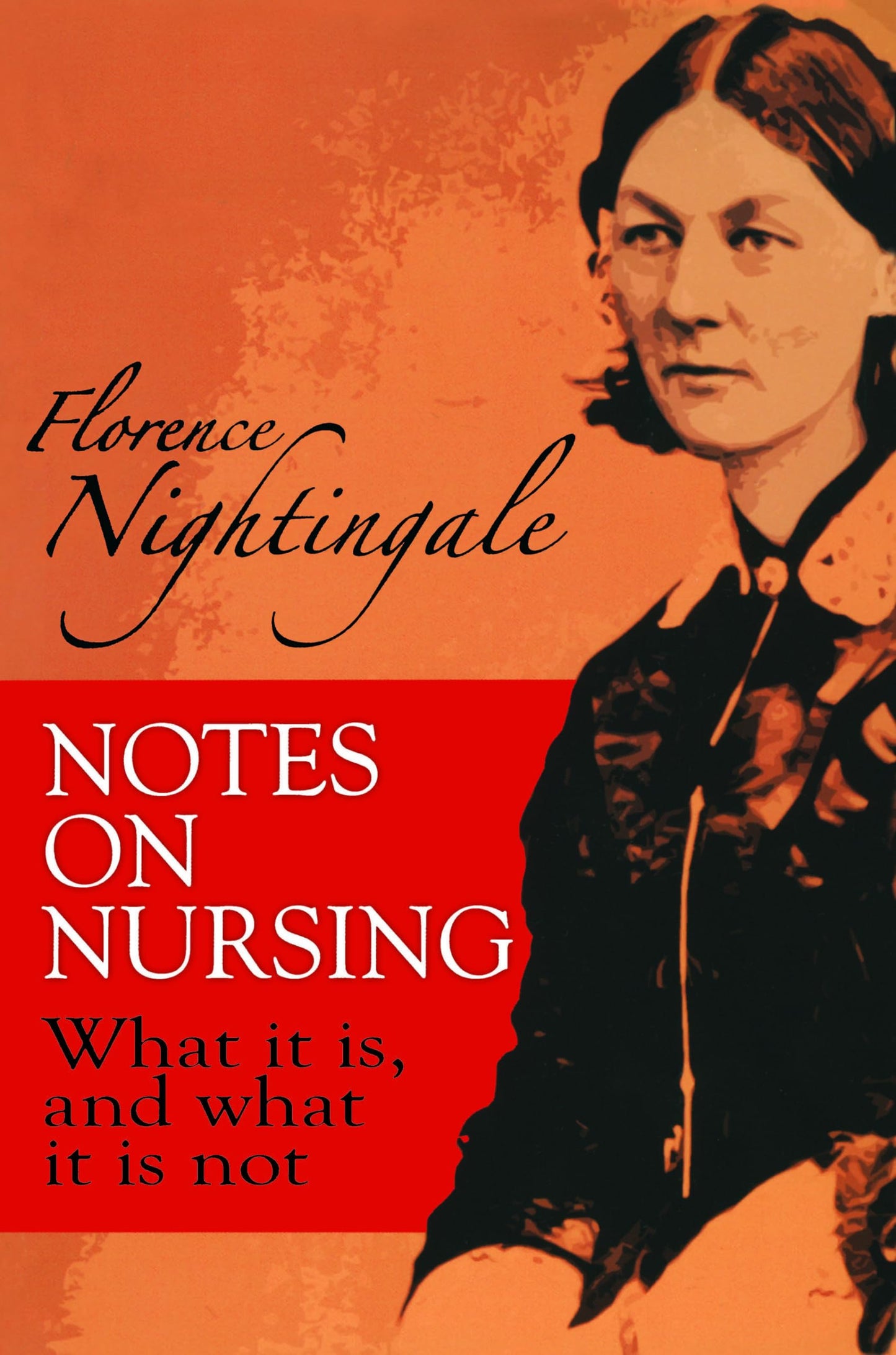Notes on Nursing: What It Is, and What It Is Not (Dover Books on Biology)