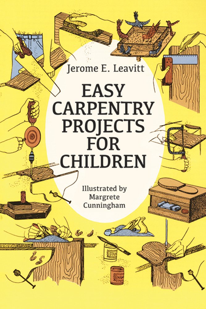 Easy Carpentry Projects for Children (Dover Kids Activity Books)