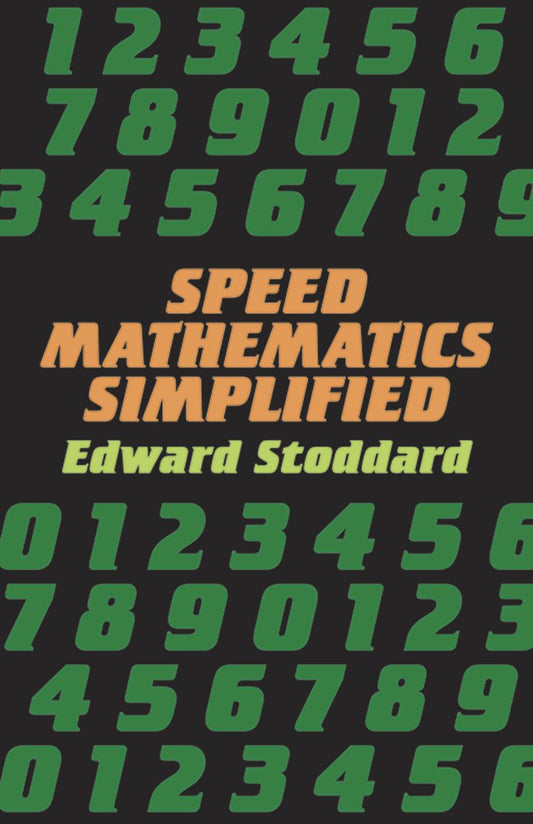 Speed Mathematics Simplified (Dover Books on Mathematics)