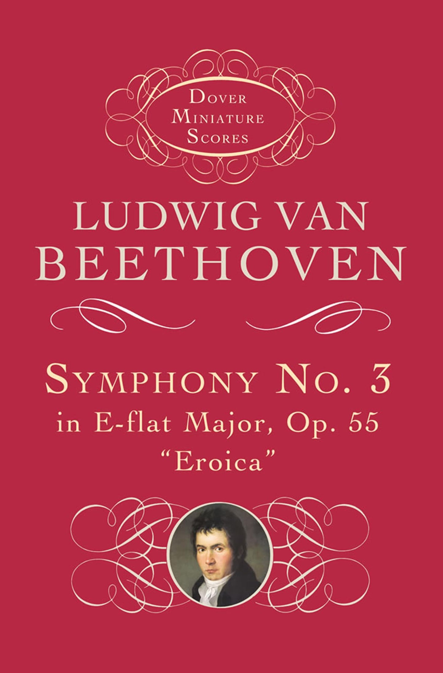 Symphony No. 3 in E-flat Major, Op. 55: Eroica (Dover Miniature Scores)