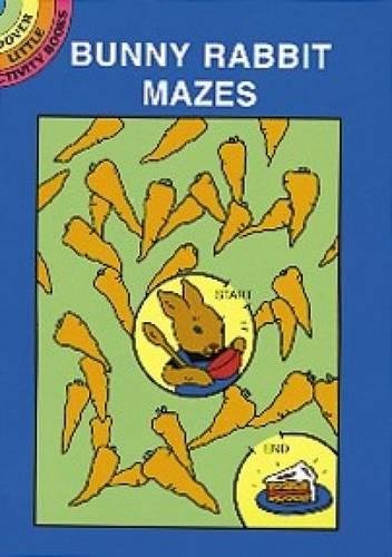 Bunny Rabbit Mazes (Dover Little Activity Books)