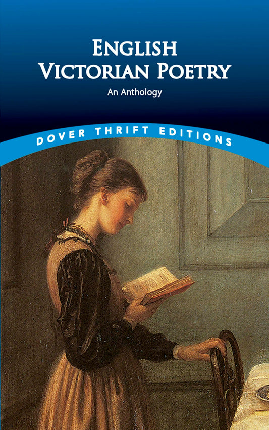 English Victorian Poetry: An Anthology (Dover Thrift Editions: Poetry)