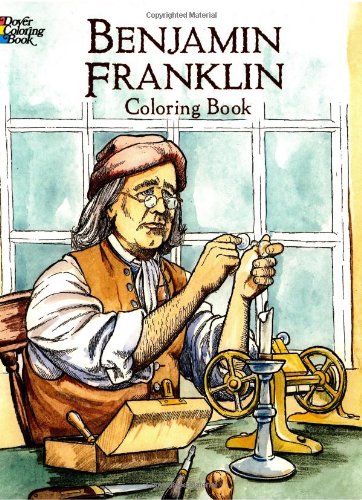 Benjamin Franklin Coloring Book (Dover History Coloring Book)
