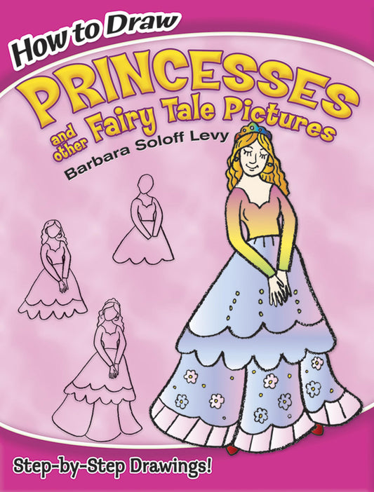 HOW TO DRAW PRINCESSES AND OTHER