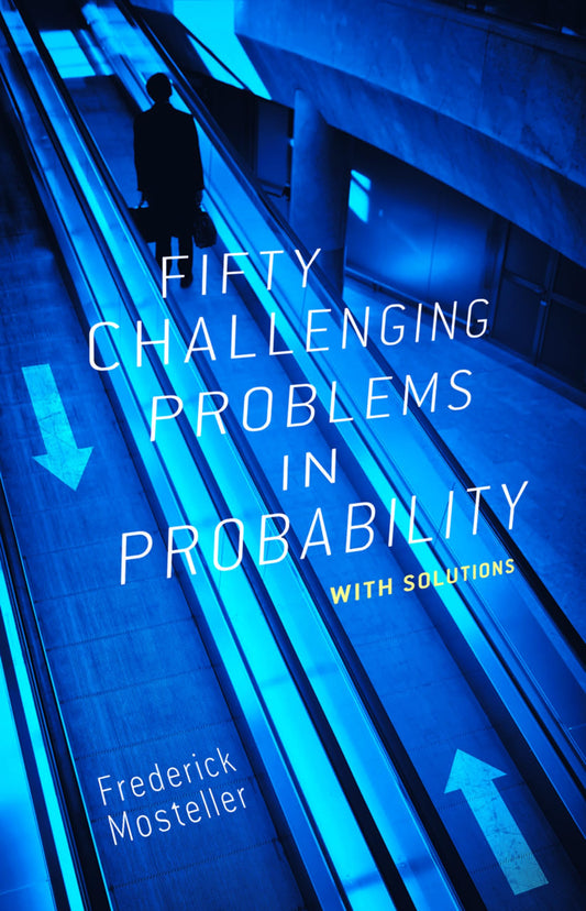 Fifty Challenging Problems in Probability with Solutions (Dover Books on Mathematics)