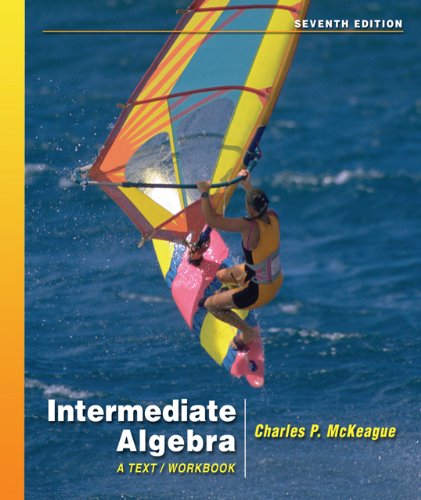 Intermediate Algebra : A Text/Workbook (7th Edition with Digital Video Companion CD-ROM) (Available 2010 Titles Enhanced Web Assign)