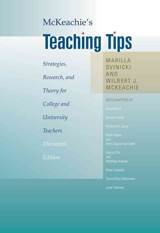 McKeachie's Teaching Tips: Strategies, Research, and Theory for College and University Teachers - 1180