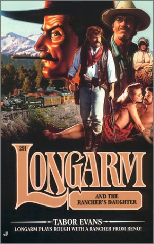 Longarm and the Rancher's Daughter (Longarm #291)