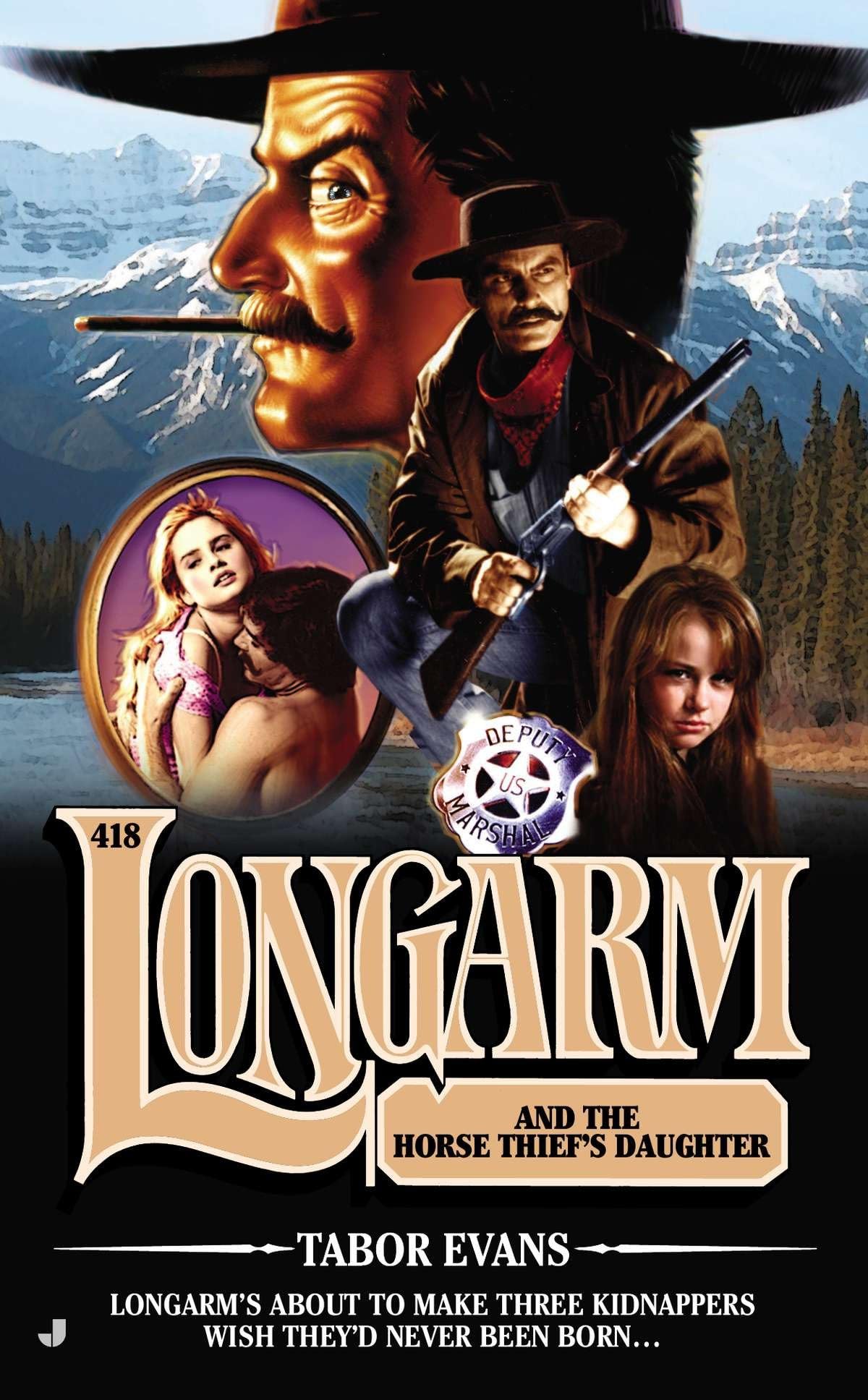 Longarm 418: Longarm and the Horse Thief’s Daughter - 3033