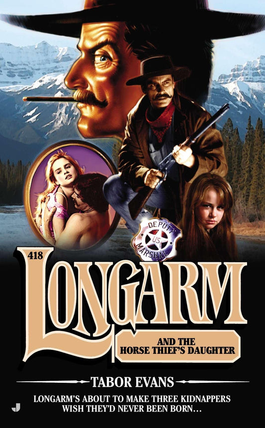 Longarm 418: Longarm and the Horse Thief’s Daughter - 3033