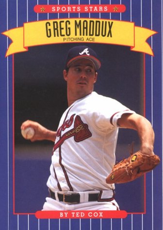 Greg Maddux: Pitching Ace (Sports Stars)