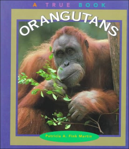 Orangutans (True Books: Animals)